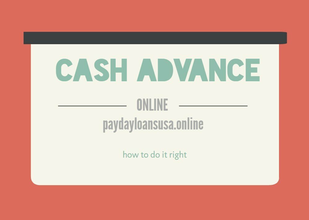 Cash Advance 100% ONLINE - how to do it right